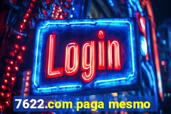 7622.com paga mesmo